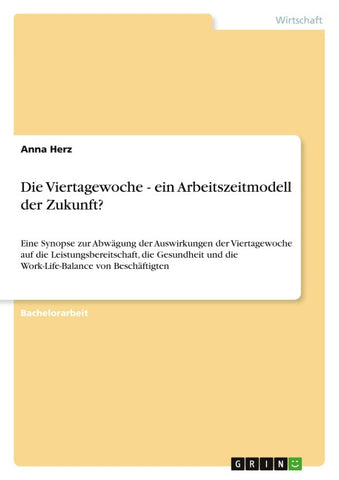 Die Viertagewoche - ein Arbeitszeitmodell der Zukunft?