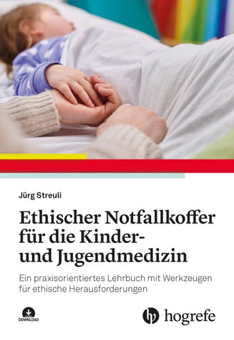 Ethischer Notfallkoffer für die Kinder- und Jugendmedizin