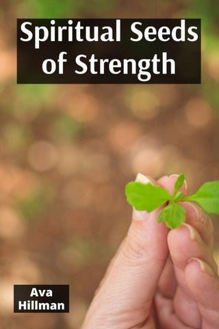 Spiritual Seeds of Strength