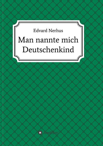 Man nannte mich Deutschenkind