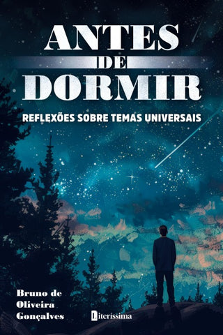 ANTES DE DORMIR - REFLEXÕES SOBRE TEMAS UNIVERSAIS