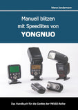 Manuell blitzen mit Speedlites von YONGNUO