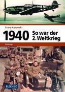 1940 – So war der 2. Weltkrieg