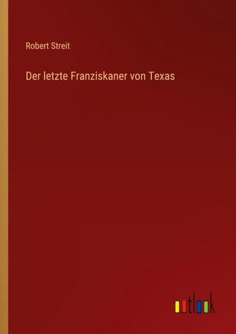 Der letzte Franziskaner von Texas