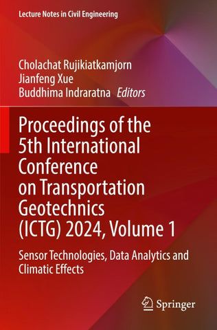 Proceedings of the 5th International Conference on Transportation Geotechnics (ICTG) 2024, Volume 1
