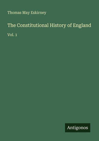 The Constitutional History of England