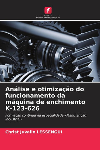 Análise e otimização do funcionamento da máquina de enchimento K-123-626