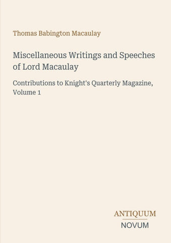 Miscellaneous Writings and Speeches of Lord Macaulay