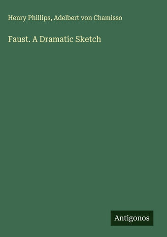 Faust. A Dramatic Sketch