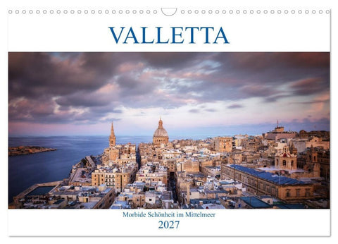 Valletta - Morbide Schönheit im Mittelmeer (Wandkalender 2027 DIN A3 quer), CALVENDO Monatskalender