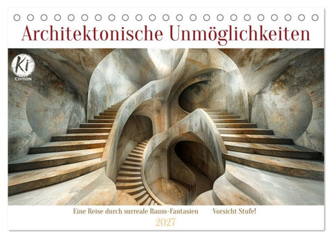 Architektonische Unmöglichkeiten (Tischkalender 2027 DIN A5 quer), CALVENDO Monatskalender