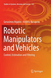 Robotic Manipulators and Vehicles