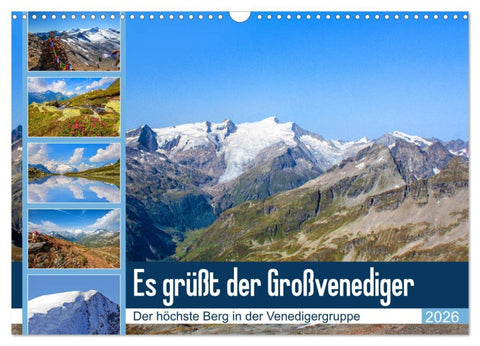 Es grüßt der Großvenediger (Wandkalender 2026 DIN A3 quer), CALVENDO Monatskalender