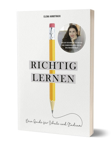 Richtig lernen. Dein Guide für Schule und Studium