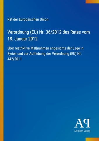 Verordnung (EU) Nr. 36/2012 des Rates vom 18. Januar 2012