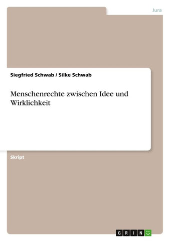 Menschenrechte zwischen Idee und Wirklichkeit
