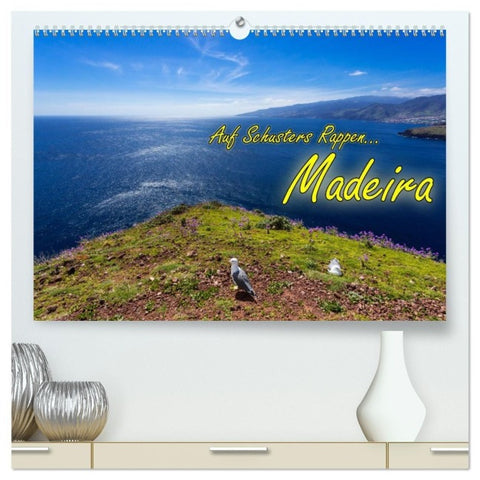 Auf Schusters Rappen... Madeira (hochwertiger Premium Wandkalender 2027 DIN A2 quer), Kunstdruck in Hochglanz