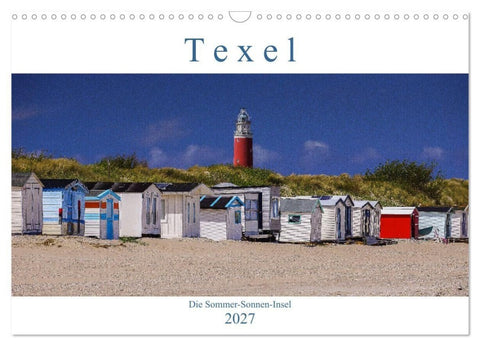 Texel - Die Sommer-Sonnen-Insel (Wandkalender 2027 DIN A3 quer), CALVENDO Monatskalender