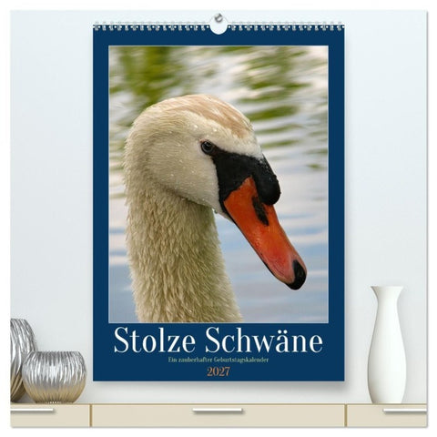 Stolze Schwäne (hochwertiger Premium Wandkalender 2027 DIN A2 hoch), Kunstdruck in Hochglanz