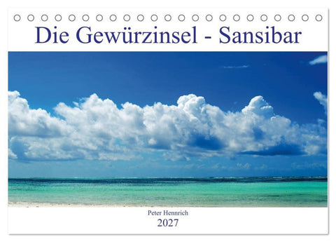 Die Gewürzinsel Sansibar (Tischkalender 2027 DIN A5 quer), CALVENDO Monatskalender