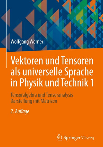 Vektoren und Tensoren als universelle Sprache in Physik und Technik 1