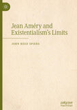 Jean Améry and Existentialism’s Limits
