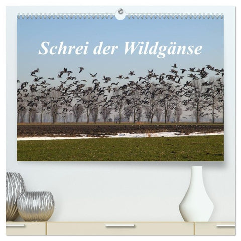 Schrei der Wildgänse (hochwertiger Premium Wandkalender 2026 DIN A2 quer), Kunstdruck in Hochglanz