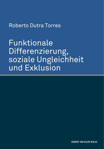 Funktionale Differenzierung, soziale Ungleichheit und Exklusion