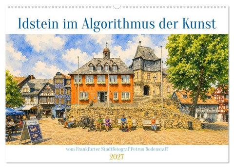 Idstein im Algorithmus der Kunst (Wandkalender 2027 DIN A2 quer), CALVENDO Monatskalender