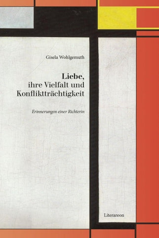 Liebe, ihre Vielfalt und Konfliktträchtigkeit