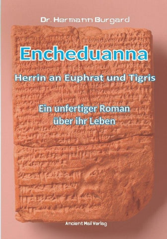Encheduanna - Herrin an Euphrat und Tigris