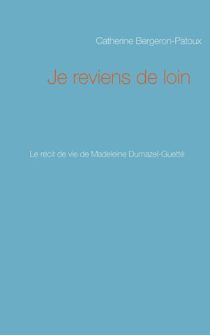 Je reviens de loin