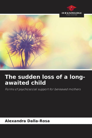 The sudden loss of a long-awaited child