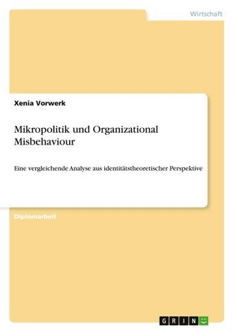 Mikropolitik und Organizational Misbehaviour