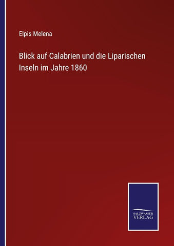 Blick auf Calabrien und die Liparischen Inseln im Jahre 1860
