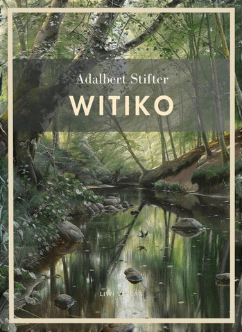 Adalbert Stifter: Witiko. Vollständige Neuausgabe