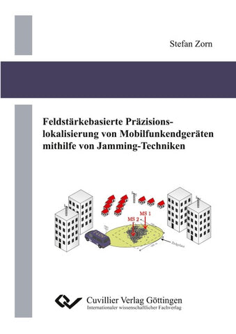 Feldstärkebasierte Präzisionslokalisierung von Mobilfunkendgeräten mithilfe von Jamming-Techniken