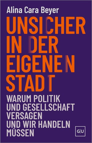 Unsicher in der eigenen Stadt