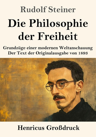 Die Philosophie der Freiheit (Großdruck)