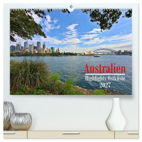 Australien - Highlights Ostküste (hochwertiger Premium Wandkalender 2027 DIN A2 quer), Kunstdruck in Hochglanz