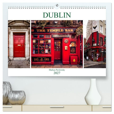 Dublin (hochwertiger Premium Wandkalender 2027 DIN A2 quer), Kunstdruck in Hochglanz