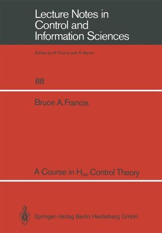 A Course in H∞ Control Theory