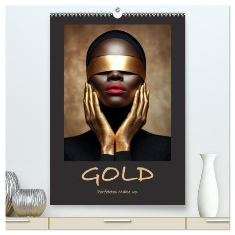 GOLD - Perfektes Make-up (hochwertiger Premium Wandkalender 2027 DIN A2 hoch), Kunstdruck in Hochglanz