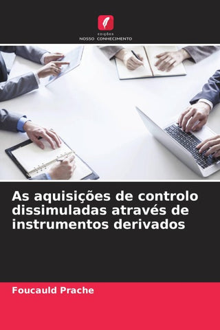 As aquisições de controlo dissimuladas através de instrumentos derivados