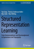 Structured Representation Learning