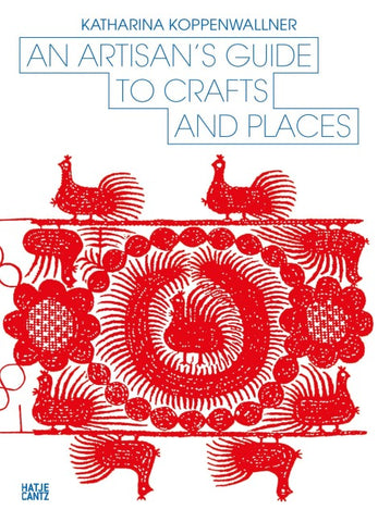 An Artisan's Guide to Crafts and Places