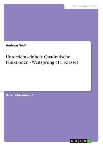 Unterrichtseinheit: Quadratische Funktionen - Weitsprung (11. Klasse)