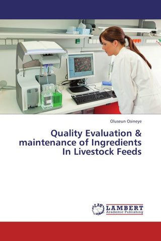 Quality Evaluation & maintenance of Ingredients  In Livestock Feeds