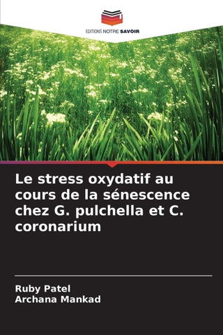 Le stress oxydatif au cours de la sénescence chez G. pulchella et C. coronarium