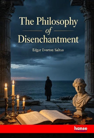 The Philosophy of Disenchantment